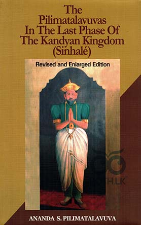 The PilimatalavuvasIn The Last Phase of The Kandyan Kingdom